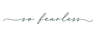 SO FEARLESS