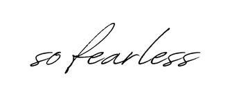 SO FEARLESS